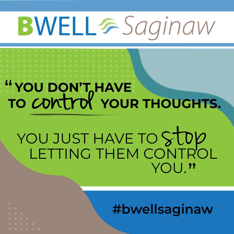 You don’t have to control your thoughts. You just have to stop letting them control you.