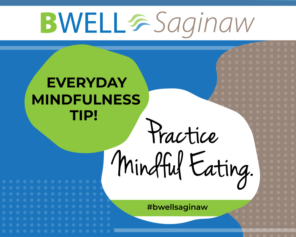 Everyday mindfulness tip! Practice Mindful Eating