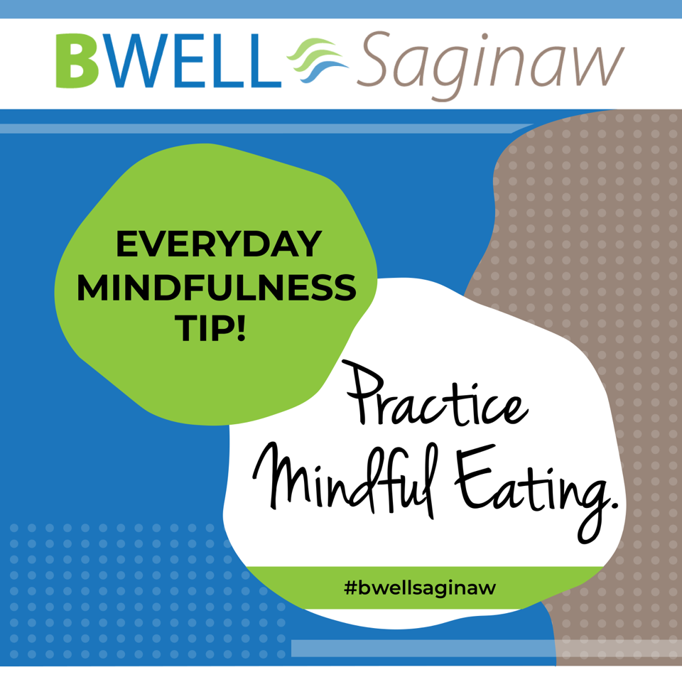 Everyday mindfulness tip! Practice Mindful Eating