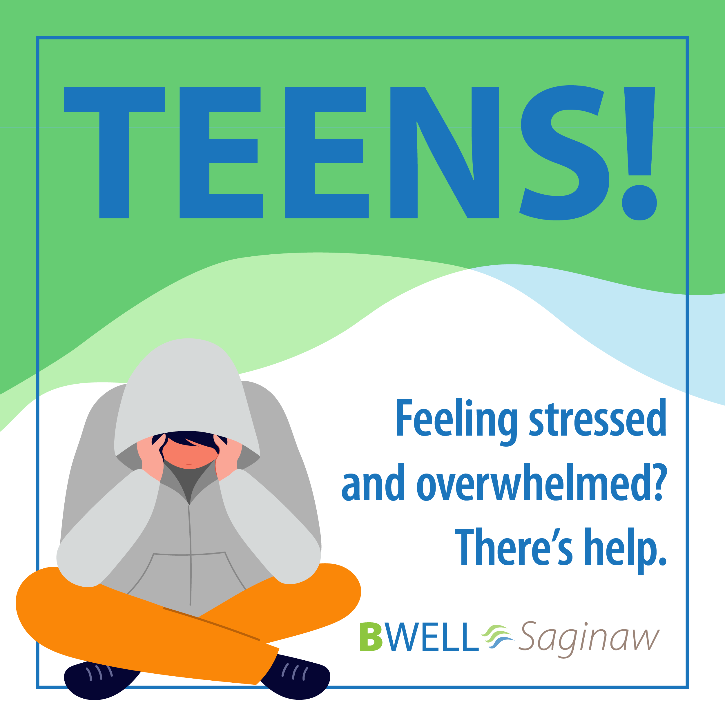 #1: Teens: Feeling stressed and overwhelmed?