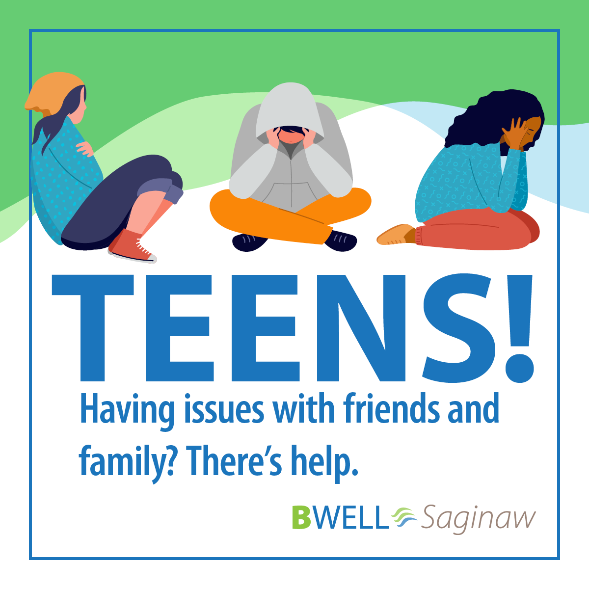 #4: Teens: Having issues with friends and family?