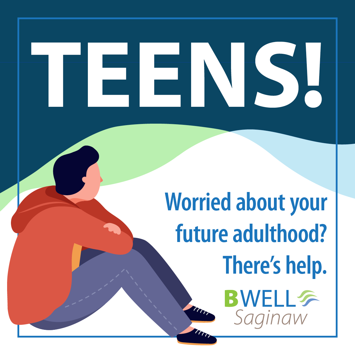 #5: Teens: Worried about your future adulthood? There’s help.